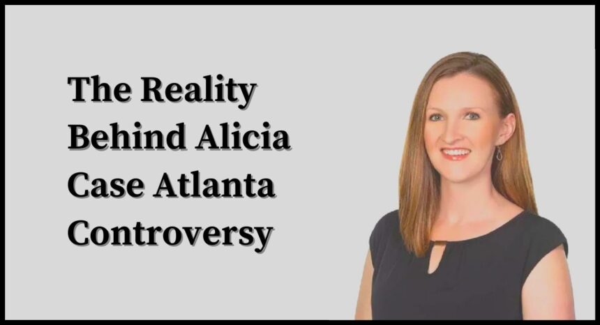 alicia case atlanta